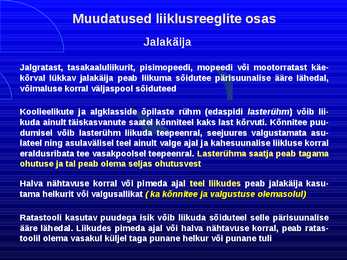 Uue LS muudatused liiklusreeglid 31 08 2010 #25