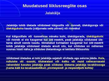 Uue LS muudatused liiklusreeglid 31 08 2010 #26