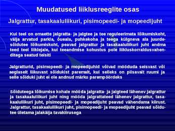 Uue LS muudatused liiklusreeglid 31 08 2010 #32