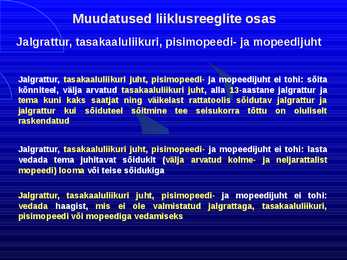 Uue LS muudatused liiklusreeglid 31 08 2010 #33
