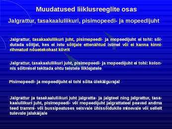 Uue LS muudatused liiklusreeglid 31 08 2010 #35