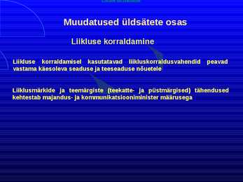 Uue LS muudatused liiklusreeglid 31 08 2010 #5