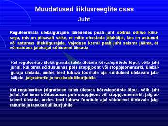 Uue LS muudatused liiklusreeglid 31 08 2010 #42
