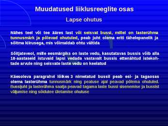 Uue LS muudatused liiklusreeglid 31 08 2010 #43