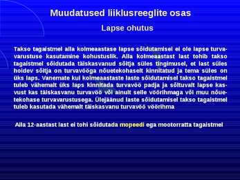 Uue LS muudatused liiklusreeglid 31 08 2010 #45