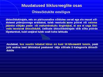 Uue LS muudatused liiklusreeglid 31 08 2010 #46