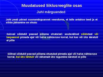 Uue LS muudatused liiklusreeglid 31 08 2010 #48