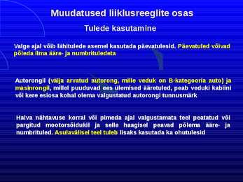 Uue LS muudatused liiklusreeglid 31 08 2010 #50