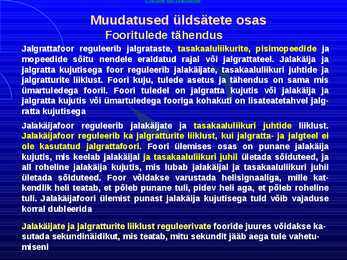 Uue LS muudatused liiklusreeglid 31 08 2010 #6