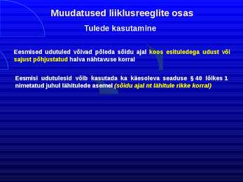 Uue LS muudatused liiklusreeglid 31 08 2010 #53