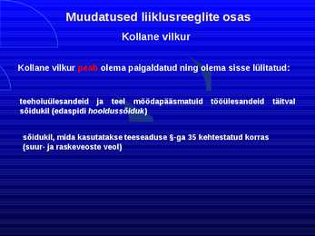 Uue LS muudatused liiklusreeglid 31 08 2010 #54