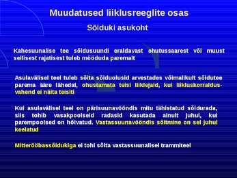Uue LS muudatused liiklusreeglid 31 08 2010 #56
