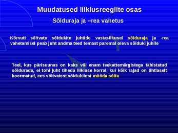 Uue LS muudatused liiklusreeglid 31 08 2010 #60