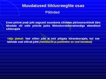 Uue LS muudatused liiklusreeglid 31 08 2010 #61