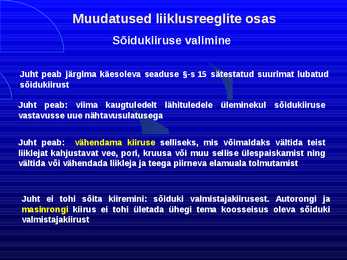 Uue LS muudatused liiklusreeglid 31 08 2010 #63