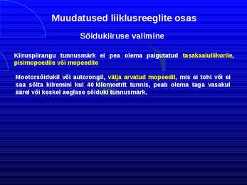 Uue LS muudatused liiklusreeglid 31 08 2010 #65