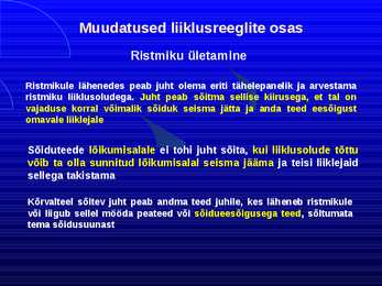 Uue LS muudatused liiklusreeglid 31 08 2010 #70