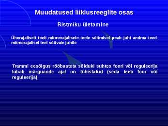 Uue LS muudatused liiklusreeglid 31 08 2010 #71