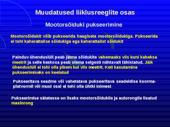 Uue LS muudatused liiklusreeglid 31 08 2010 #74