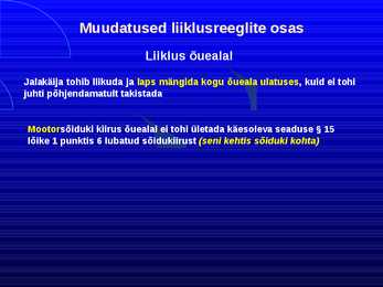 Uue LS muudatused liiklusreeglid 31 08 2010 #75