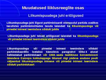 Uue LS muudatused liiklusreeglid 31 08 2010 #77