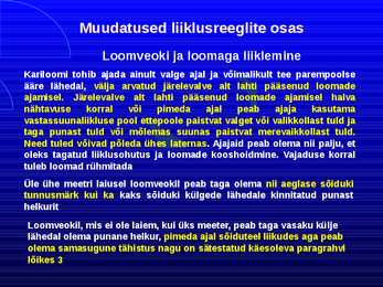 Uue LS muudatused liiklusreeglid 31 08 2010 #81
