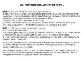 JUHI TEGUTSEMINE LIIKLUSÕNNETUSE KORRAL