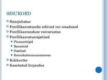 Vikerforellikasvanduse ülesehitus #2
