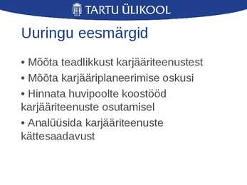 Karjäärinõustamine pole tudengite hulgas levinud #12