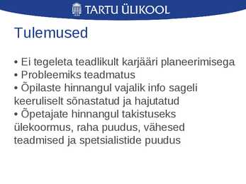 Karjäärinõustamine pole tudengite hulgas levinud #13