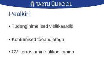 Karjäärinõustamine pole tudengite hulgas levinud #10