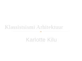 Klassitsismi arhitektuur ja sisekujundus