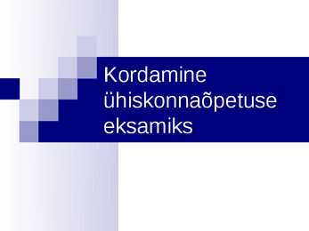 Ühiskonnaopetuse eksamiks kordamine