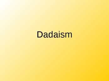 Dadaism