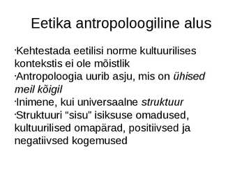 Eetika antropoloogiline alus #8