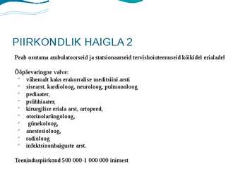 Haiglaravi korraldus Eestis ja haiglate liigid #13