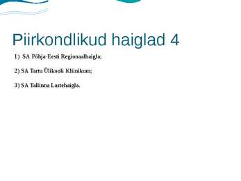 Haiglaravi korraldus Eestis ja haiglate liigid #14