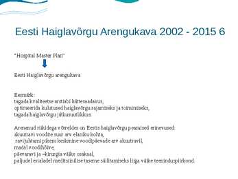 Haiglaravi korraldus Eestis ja haiglate liigid #16