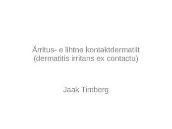 Ärritus- lihtne kontaktdermatiit