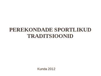 PEREKONDADE SPORTLIKUD TRADITSIOONID