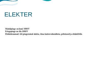 ELEKTRIOHUTUSE TAGAMINE KODUS JA TÖÖL #2
