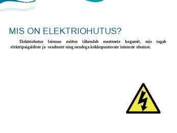 ELEKTRIOHUTUSE TAGAMINE KODUS JA TÖÖL #3