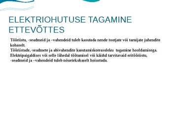 ELEKTRIOHUTUSE TAGAMINE KODUS JA TÖÖL #8