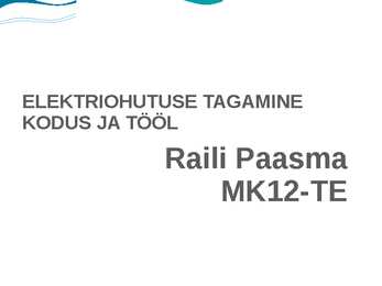 ELEKTRIOHUTUSE TAGAMINE KODUS JA TÖÖL