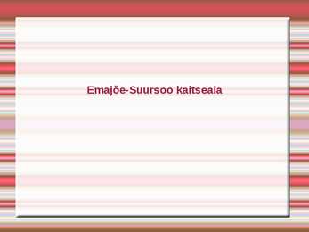 Emajõe-Suursoo kaitseala