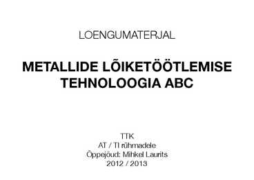 METALLIDE LÕIKETÖÖTLEMISE TEHNOLOOGIA ABC