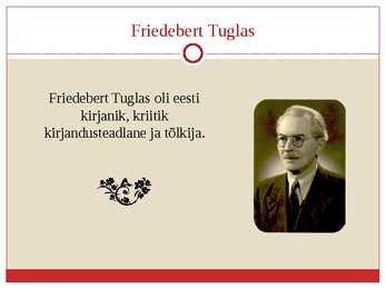 Presentatsioon Tuglasest-Elulugu-looming ja  Inimese Vari-analüüs #2
