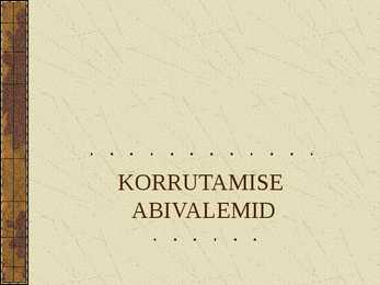 KORRUTAMISE-ABIVALEMID