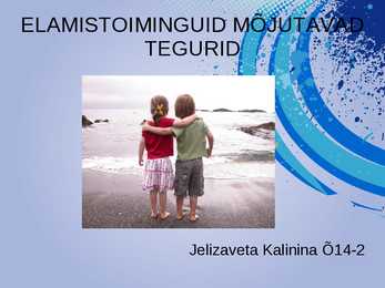 ELAMISTOIMINGUID MÕJUTAVAD TEGURID