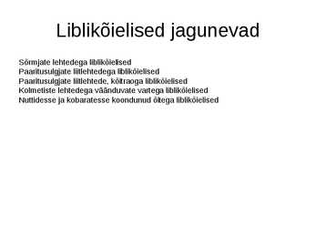 Haljastuses kasutavate taksonite määramine sugukonnas liblikõielised #6